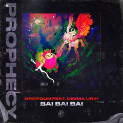 Dropgun - Bai Bai Bai ft. Dimma Urih