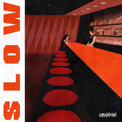 SLOW