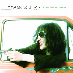 mascando aire reimaginado