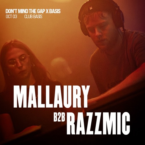 MALLAURY b2b Razzmic | BASIS x Don't Mind The Gap | 03/10/2025