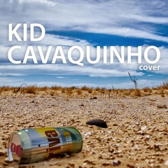 Kid Cavaquinho - Cover by Riva Spinelli