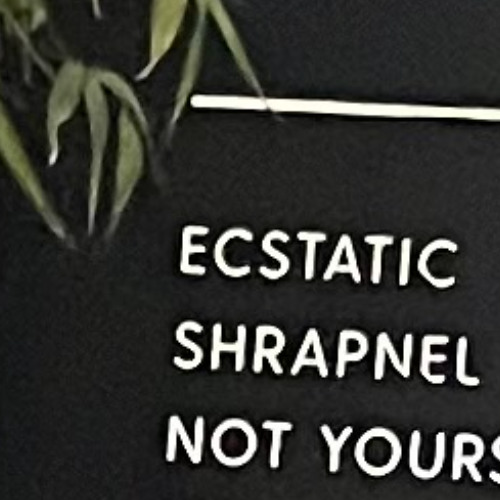 Ecstatic Shrapnel (Club Container)