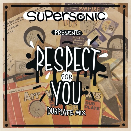 Supersonic "Respect For You" Dubplate Mix