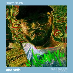 Henny Monsta - 02.07.21