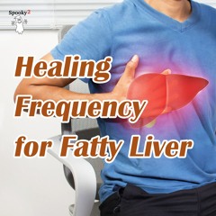 Healing Frequency for Fatty Liver - Spooky2 Rife Frequencies