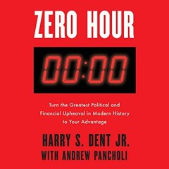 [ACCESS] EBOOK EPUB KINDLE PDF Zero Hour: Turn the Greatest Political and Financial U