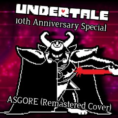 [UNDERTALE] ASGORE (Remastered Cover) - UNDERTALE 10th Anniversary Special 3/3