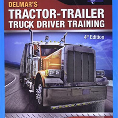 [View] PDF 📧 Tractor-Trailer Truck Driver Training by  Alice Adams &  PTDI [EPUB KIN