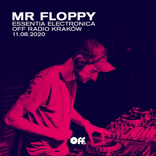 Stream MR FLOPPY - OFF Radio Kraków 11.08.2020 by MR FLOPPY | Listen online  for free on SoundCloud