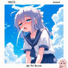 RIGĒL - Drained [Lofi Pet Records]