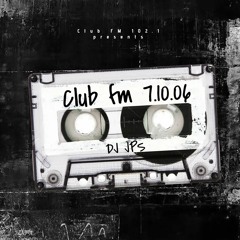 Club FM 7.10.06 - JPS
