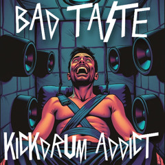 NEROZ - KICKDRUM ADDICT [BAD TASTE REMIX]