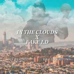 In The Clouds X Fake ID