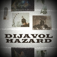 DIJAVOL - HAZARD