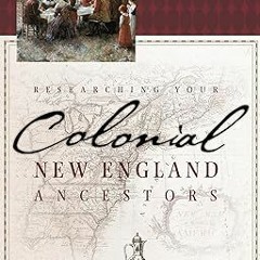 [Ebook]^^ Researching Your Colonial New England Ancestors ^#DOWNLOAD@PDF^# By  Patricia Law Hat