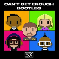 Black Eyed Peas - Can't Get Enough 5X Bootleg [FREE DOWNLOAD]