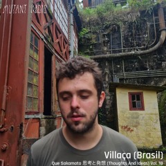 Villaca [Que Sakamoto 思考と発想] (Thoughts And Ideas)Vol.18 [13.05.2024]