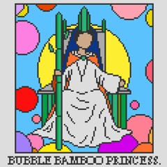 Bubble Bamboo Princess