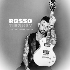 Looking down on us - ROSSO TIERNEY 29.6.25