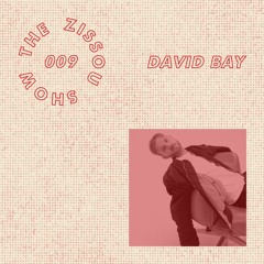 The Zissou Show 009 with david bay live @ Paloma 03.02.23