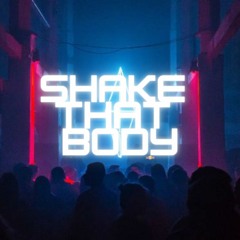 Shake That Body