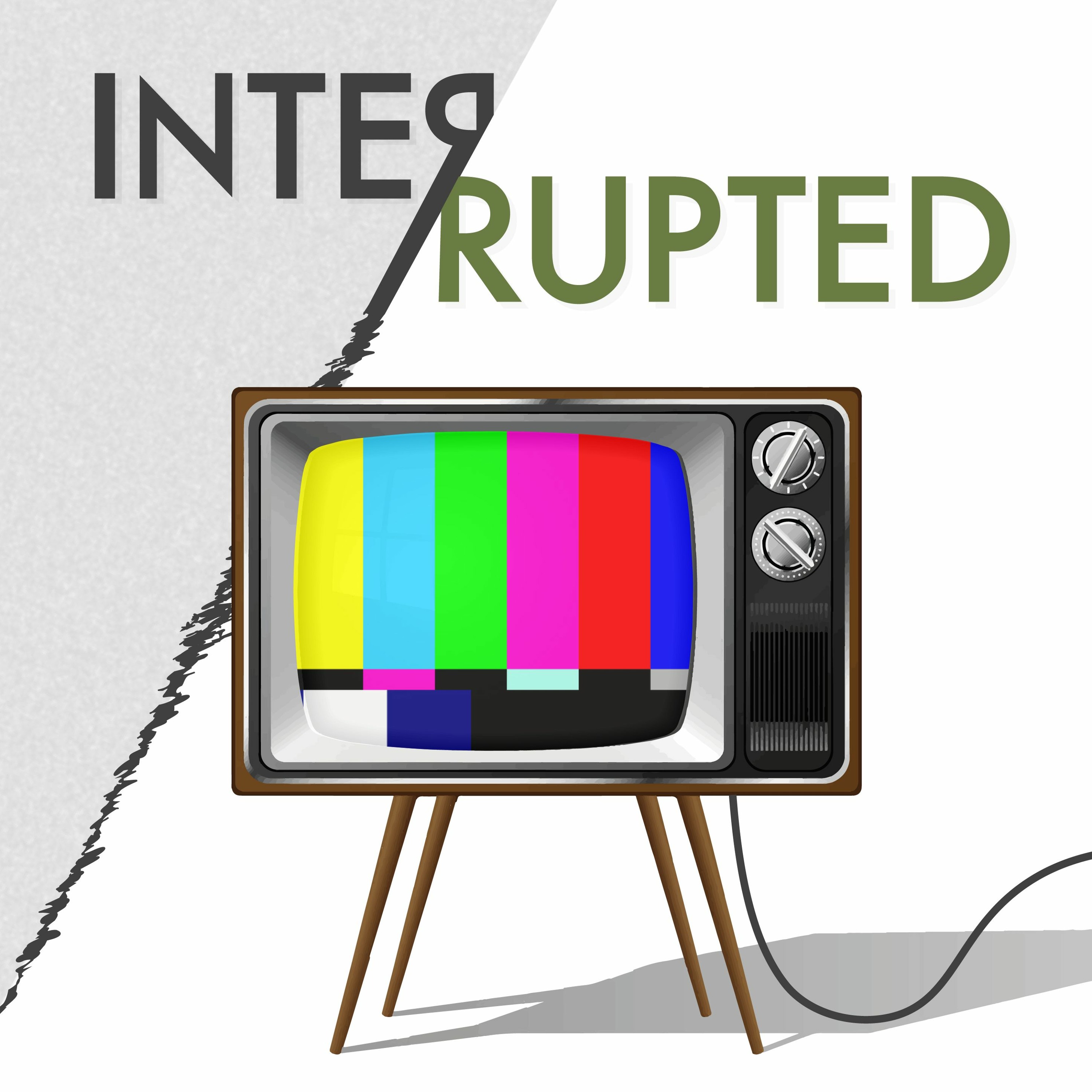Interrupted
