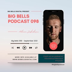 Adnan Jakubovic - Big Bells 098 [September 2021] [Proton Radio]