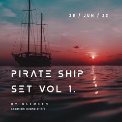 Pirate Ship Set Vol 1. by Clemeen | [2-hour House Techno DJ Mix]