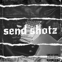 Send Shotz x LuKutta x CUTTI x TopShootaGen