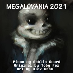 MEGALOVANIA 2021