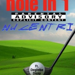 Hole in 1 (Ft. Deglobe Dizzy)