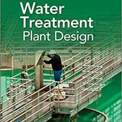 (PDF) R.E.A.D Water Treatment Plant Design, Fifth Edition #KINDLE$