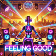 Feeling So Good