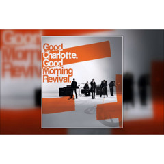 Good Charlotte - Good Morning Revival (Deluxe Album)