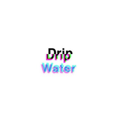Drip Water