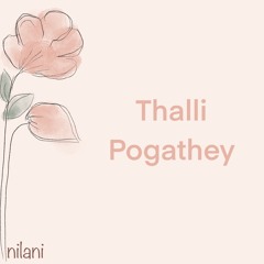 Thalli Pogathey | Cover by Nilani | 2018