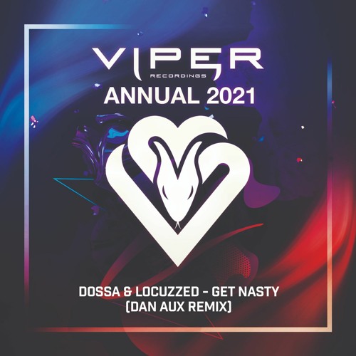 Dossa & Locuzzed - Get Nasty (Dan Aux Remix)