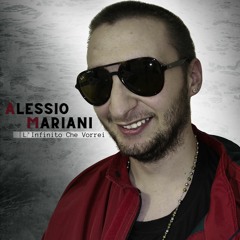 Alessio Mariani - L'Infinito Che Vorrei