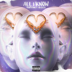 All I Know (feat. Aracelex)