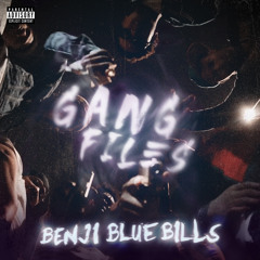 Benji Blue Bills - Gang Files (Official Audio)