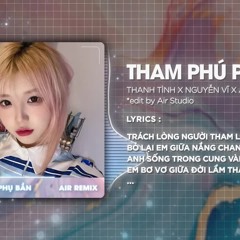 Tham Phú Phụ Bần (Style Huy PT Remix) - Thanh Tình ♫ Duyên Tình Ta Tan Nát Remix Hot TikTok 2025