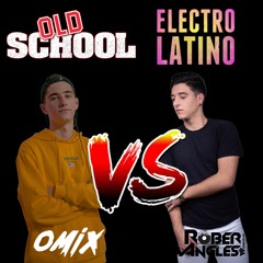 Sesion Old School OMIXDJ VS ElectroLatino Roberto Angles
