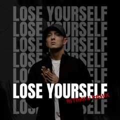 Eminem - Lose Yourself (Rithan U Remix)