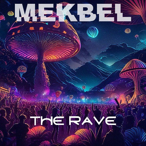 Stream The Rave by Mekbel | Listen online for free on SoundCloud