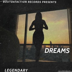 LEGENDARY "DREAMS" (BEAT W/HOOK)