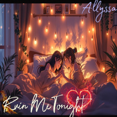 Ruin Me Tonight