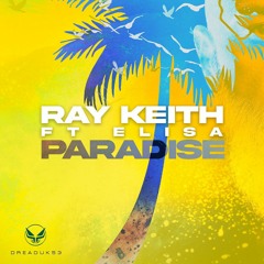 Ray Keith Ft. E-LISA 'Paradise' [Dread Recordings]