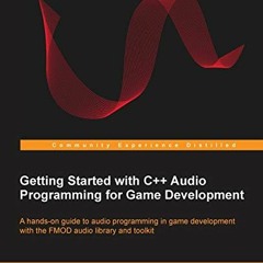 [Get] EPUB 📦 Getting Started with C++ Audio Programming for Game Development by  Dav