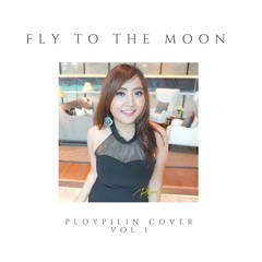 Fly me to the moon (Audio) - ploypilin cover พลอยไพลิน อินสไปร์