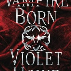 Access EBOOK EPUB KINDLE PDF Vampire Born (Fallen Bloodlines) by  Violet Howe 📒